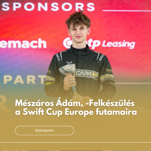 Mészáros Ádám, - Felkészülés a Swift Cup Europe futamaira