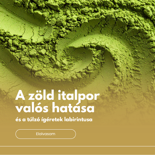 A zöld italpor valós hatása és a túlzó ígéretek labirintusa