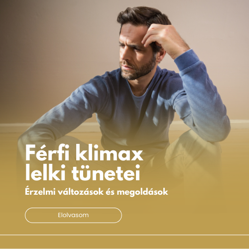 A férfi klimax lelki tünetei, érzelmi változások és megoldások